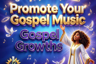 do promote your gospel music promotion,gospel growths