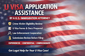 assist with your u visa application as a us attorney