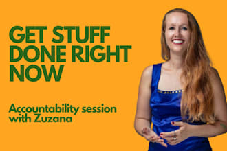 provide accountability while you get stuff done