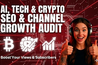 youtube video SEO, channel growth audit for crypto, ai, tech