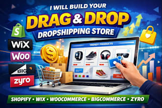build drag and drop wix woocommerce bigcommerce zyro shopify dropshipping store