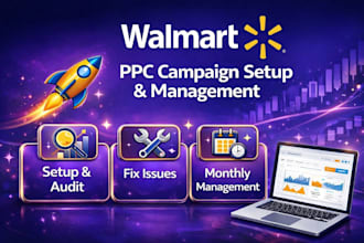 walmart ppc expert, optimize campaigns to increase sales, reduce acos