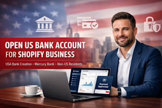 open US bank account and USA bank creation for shopify using mercury bank