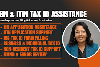 assist with ein, itin application and irs form filling tax id USA and UK tax
