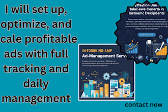 set up, optimize, and scale profitable ads with full tracking and daily manage