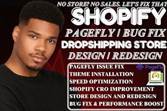 fix shopify speed, pagefly issues and redesign dropshipping store
