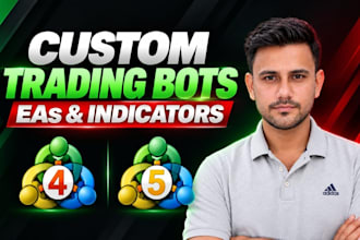 create a trading bot ea or indicator for mt4 and mt5 platforms