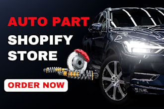 build auto parts shopify store automotive part shopify store autopart website