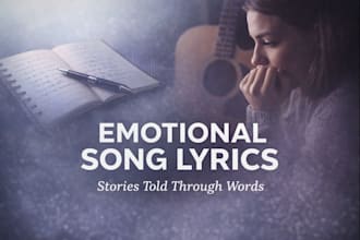 write emotional and storytelling song lyrics that connect deeply