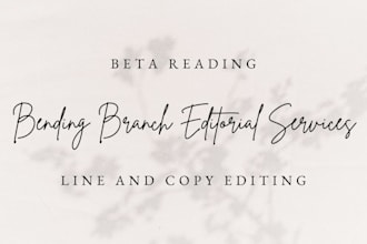 provide beta reading, including a written report