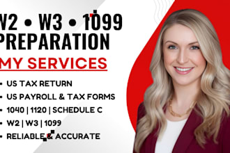 prepare payroll w2, w3, 1099 and USA tax return forms 1040, 1120, schedule c