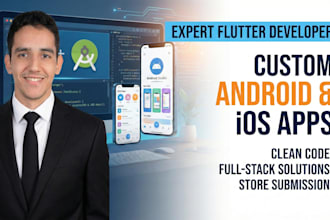 develop a custom flutter app for android and ios with clean code