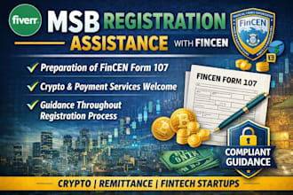 assist with msb registration with fincen guidance ,documentation support