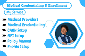 manage medical enrollments and provider credentialing services