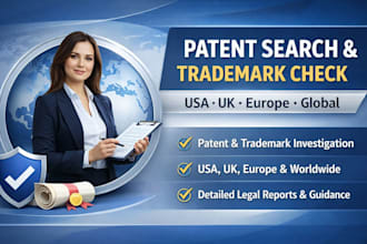do patent search and trademark check for your product in usa uk europe, globally