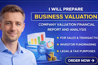 prepare business valuation, company valuation financial report and analysis
