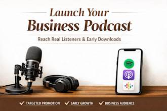 promote your business podcast launch for real listeners and downloads