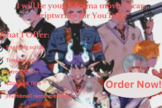 be your kdrama, movie recap scriptwriter for youtube