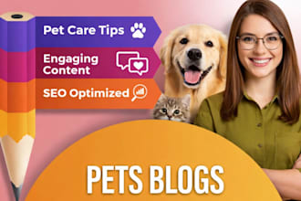 be a pet content writer for engaging pet blogs, dog articles