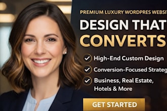 design and develop a premium luxury wordpress website that converts