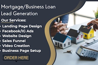 generate mortgage leads refinance leads business loan leads for mortgage brokers
