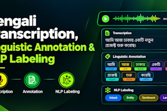 do bengali transcription, linguistic annotation and nlp labeling