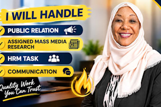 handle public relation, assigned mass media research, hrm task, communication