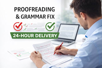 proofread your document and fix grammar within 24 hours