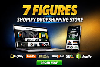 design 7 figures shopify dropshipping store with bigbuy autods dhgate banggood