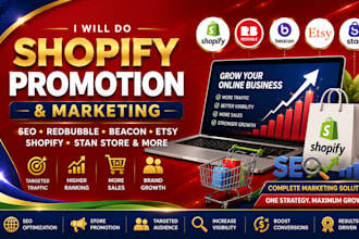 do shopify promotion, SEO, redbubble, beacon etsy shopify stan store marketing