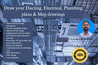 draw your ducting, electrical, plumbing plans, mep drawings