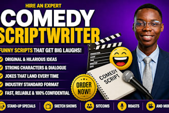 write and edit engaging comedy, sitcom, sketch comedy or comedy script edit