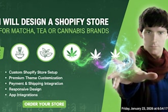 design a shopify store for matcha, tea or cannabis brands