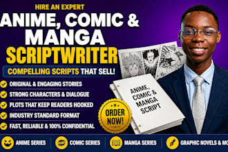 write and edit anime script, manga script, webtoon, comic or script editing