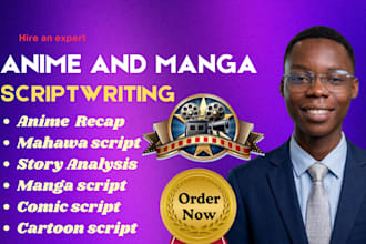 write and edit anime and manga scripts, short episodes and story chapters