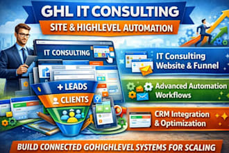 build gohighlevel IT consulting website ghl scaling fix highlevel automation