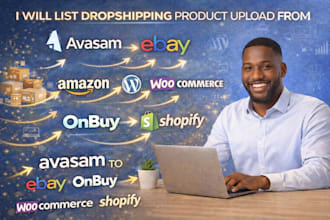 list dropshipping product upload from avasam to ebay onbuy woocommerce shopify