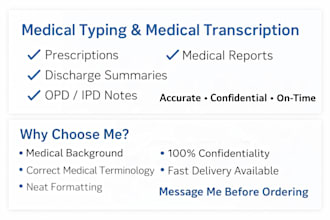can do accurate medical typing and medical transcription