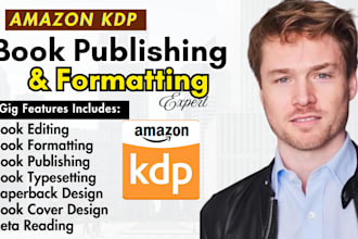 do book editing, book formatting, book publishing and book cover for amazon KDP