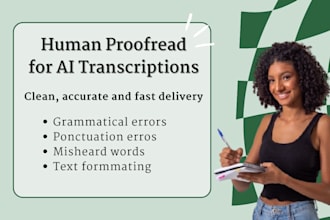 edit and proofread ai generated transcripts in 24 hours