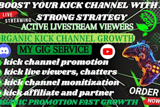 do kick channel promotion to increase kick live viewers and followers