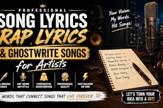 write song lyrics, rap lyrics and ghostwrite songs for artists
