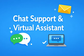 be your virtual assistant and chat support agent