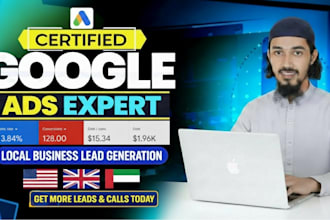 generate more calls,leads with google ads for local businesses in USA,UK,dubai