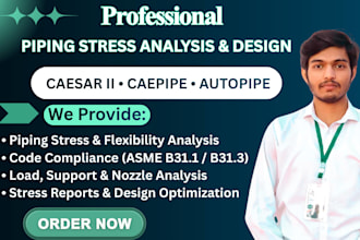 perform stress analysis and piping design on caesar ii, caepipe, autopipe