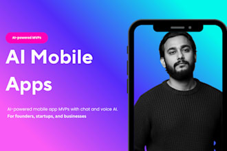 build an ai powered mobile app mvp with chat and voice and other ai features