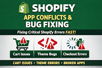 fix shopify theme bugs, app conflicts, and liquid errors