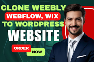 clone weebly, webflow, wix to wordpress website