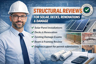 perform structural reviews for solar, decks, renovations, and damage