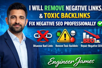 remove negative links toxic backlinks and fix negative SEO professionally